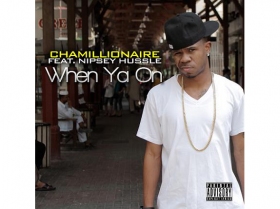New Music: Chamillionaire 'When Ya On' ft Nipsey Hussle